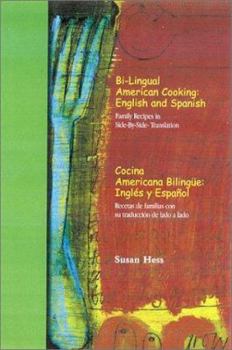 Paperback Bi-Lingual American Cooking: Family Recipes in Side-by-Side Translation / Cocina Americana Bilingue: Recetas de Familias con Su Traduccion (English and Spanish Edition) Book