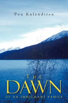Paperback The Dawn: Of an Immigrant Family Book
