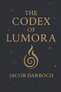 Paperback The Codex of Lumora: A Sacred Guide to Awakening and Reflection Book