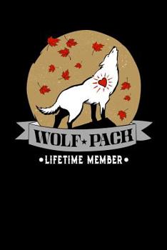 Paperback Wolf Pack Lifetime Member: Fantasy Wolf Notebook Book