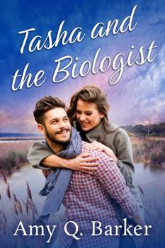 Tasha and the Biologist: A Heartwarming Small Town Birding Romance (A Better Man)