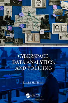 Hardcover Cyberspace, Data Analytics, and Policing Book
