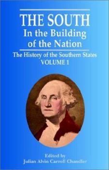 The South in the Building of the Nation: The History of the Southern States