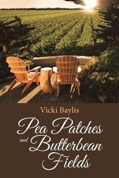 Paperback Pea Patches and Butterbean Fields Book