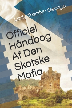 Paperback Officiel H?ndbog Af Den Skotske Mafia [Danish] Book