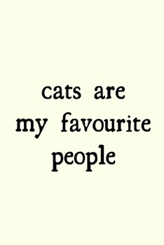 Paperback Cats are my favourite people: novelty notebook for cat lovers 6"x9" Book