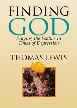 Paperback Finding God: Praying the Psalms in Times of Depression Book