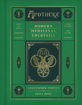 Hardcover Apotheke: Modern Medicinal Cocktails Book