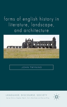 Paperback Forms of English History in Literature, Landscape, and Architecture Book