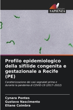 Profilo epidemiologico della sifilide congenita e gestazionale a Recife (PE) (Italian Edition)