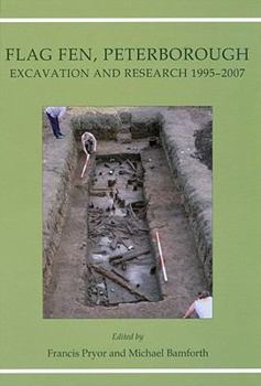 Hardcover Flag Fen, Peterborough: Excavation and Research 1995-2007 Book