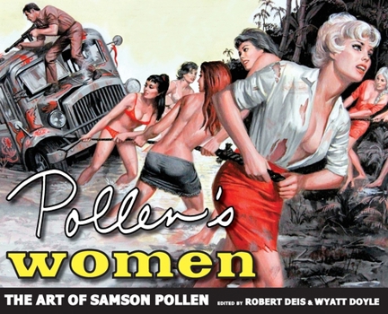 Pollen's Women: The Art of Samson Pollen (7) - Book  of the Men's Adventure Library Journal