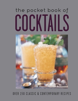 Hardcover The Pocket Book of Cocktails: Over 150 Classic & Contemporary Cocktails Book