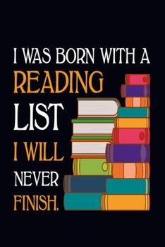 Paperback I Was Born With A Reading List, I Will Never Finish: Wide Ruled Note Book, Daily Creative Writing Journal, Ruled Writer's Notebook for School, the Off Book