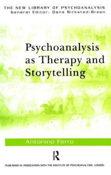 Paperback Psychoanalysis as Therapy and Storytelling Book