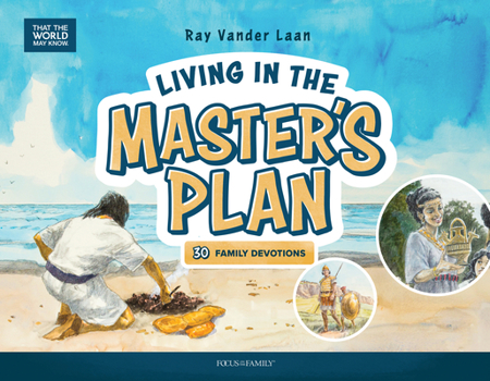 Hardcover Living in the Master's Plan: 30 Family Devotions Book