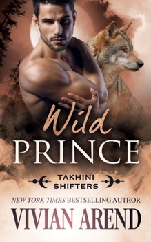 Wild Prince: Takhini Shifters #4