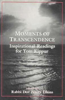 Moments of Transcendence: Inspirational Readings for Yom Kippur