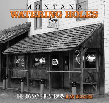 Paperback Montana Watering Holes: The Big Sky's Best Bars Book