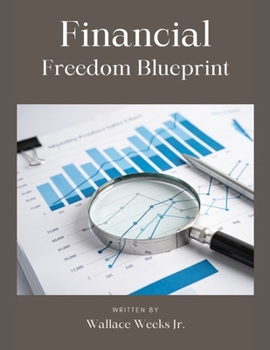 Financial Freedom Blueprint.: Strategies For Lasting Wealth.