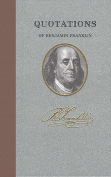 Hardcover Quotations of Benjamin Franklin Book