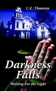 Paperback Darkness Falls: Waiting For the Light Book