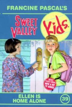 Ellen Is Home Alone (Sweet Valley Kids, #39) - Book #39 of the Sweet Valley Kids