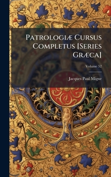 Hardcover PatrologiÃ] Cursus Completus [Series GrÃ]ca] [Greek, Ancient (To 1453)] Book