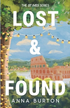 Lost & Found: A Second Chance Small Town Romance (St.Ives Series)