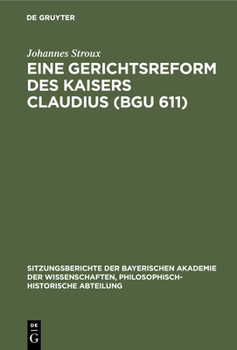Hardcover Eine Gerichtsreform Des Kaisers Claudius (Bgu 611) [German] Book