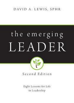 Paperback The Emerging Leader: Eight Lessons for Life in Leadership Book