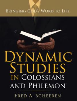 Paperback Dynamic Studies in Colossians and Philemon: Bringing God's Word to Life Book