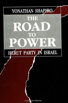 Paperback The Road to Power: Herut Party in Israel Book