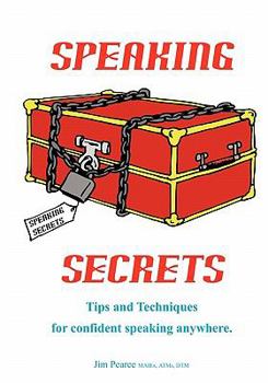 Paperback Speaking Secrets: Tips And Techniques For Confident Speaking Anywhere Book