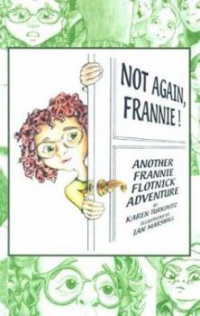 Paperback Not Again, Frannie!: Another Frannie Flotnick Adventure Book