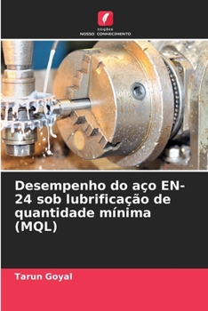 Paperback Desempenho do aço EN-24 sob lubrificação de quantidade mínima (MQL) [Portuguese] Book