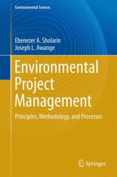 Hardcover Environmental Project Management: Principles, Methodology, and Processes Book