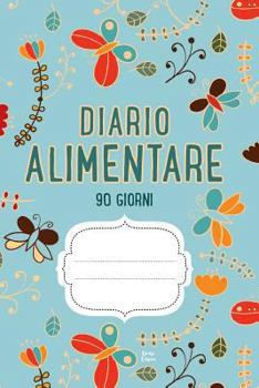 Paperback DIARIO ALIMENTARE 90 Giorni: Agenda perdita di peso e attività giornaliere (Blu) [Italian] Book