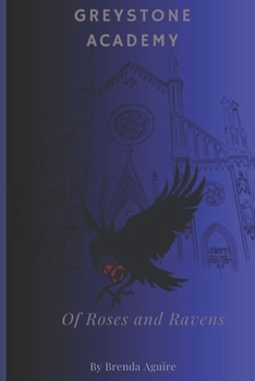 Paperback Greystone Academy: Of Roses and Ravens Book