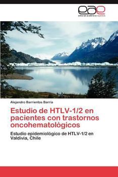 Paperback Estudio de HTLV-1/2 en pacientes con trastornos oncohematológicos [Spanish] Book