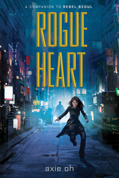 Rogue Heart - Book #2 of the Rebel Seoul