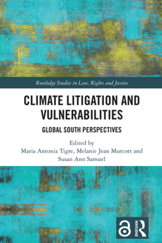 Hardcover Climate Litigation and Vulnerabilities: Global South Perspectives Book