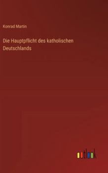 Die Hauptpflicht des katholischen Deutschlands