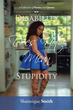 Paperback Disability Does Not Mean Stupidity: A Collection of Poems and Quotes Book