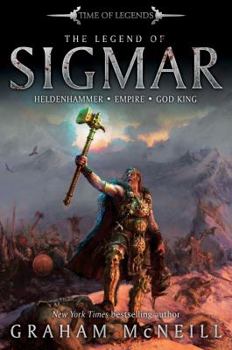 The Legend of Sigmar. Graham McNeill - Book  of the Warhammer Fantasy