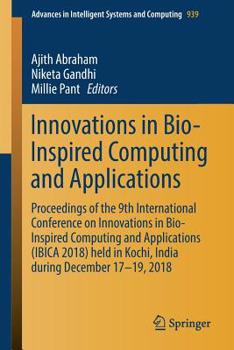 Paperback Innovations in Bio-Inspired Computing and Applications: Proceedings of the 9th International Conference on Innovations in Bio-Inspired Computing and A Book