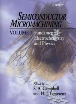 Semiconductor Micromachining, Fundamental Electrochemistry and Physics