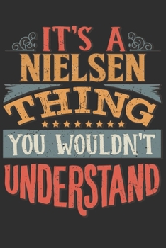 Paperback It's A Nielsen You Wouldn't Understand: Want To Create An Emotional Moment For A Nielsen Family Member ? Show The Nielsen's You Care With This Persona Book