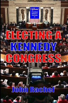 Paperback Electing A Kennedy Congress Book