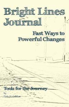 Paperback Bright Lines Journal: Fast Ways to Powerful Changes Book